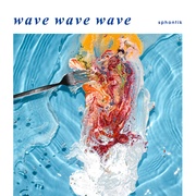 WAVE WAVE WAVE