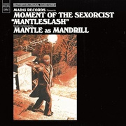 MOMENT OF THE SEXORCIST 'MANTLESLASH' [2LP:完全生産限定盤]