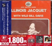 このジャズが凄い!!～イリノイ・ジャケー『イリノイ・ジャケー・ウィズ・ワイルド・ビル・デイヴィス』『ウィズ・ワイルド・ビル・デイヴィス VOL.2』『ニース・ジャズ1978』
