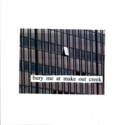 BURY ME AT MAKEOUT CREEK