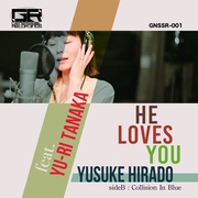 HE LOVES YOU / COLLISION IN　BLUE