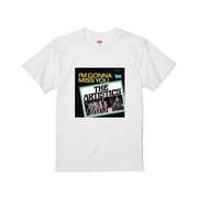 アイム・ゴナ・ミス・ユー(Tシャツ)