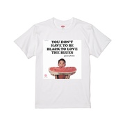 ユー・ドント・ハヴ・トゥ・ビー・ブラック・トゥ・ラヴ・ザ・ブルース(Tシャツ)