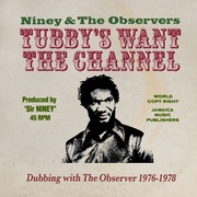 KING TUBBY'S WANTS THE CHANNEL DUBBING WITH THE OBSERVER 1976-1978 2CD