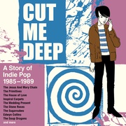 CUT ME DEEP - A STORY OF INDE POP 1985-1989 - 4CD CLAMSHELL BOX