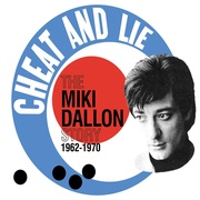 CHEAT AND LIE - THE MIKI DALLON STORY 1962-1970 2CD