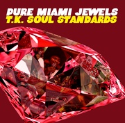 PURE MIAMI JEWELS : T.K. SOUL STANDARDS