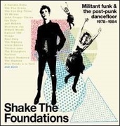 シェイク・ザ・ファウンデーションズ - ミリタント・ファンク・アンド・ザ・ポスト・パンク・ダンスフロア 1978-1984 3CD クラムシェル・ボックス