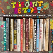 ディス・キャント・ビー・トゥデイ〜ア・トリップ・スルー・ザ・USサイケデリック・アンダーグラウンド1977–1988（3CDクラムシェル・ボックス）