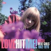 ラヴ・ヒット・ミー!デッカ・ビート・ガールズ 1962-1970