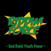 RIDDIM FORCE - SOUL REBEL YOUTH POWER -