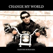 CHANGE MY WORLD