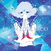 NEVER LOOK BACK!