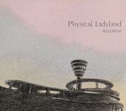 PHYSICAL LADYLAND