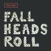 FALL HEADS ROLL - DOUBLE VINYL EDITION
