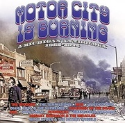 MOTOR CITY IS BURNING: A MICHIGAN ANTHOLOGY 1965-1972 - 3CD CLAMSHELL BOX