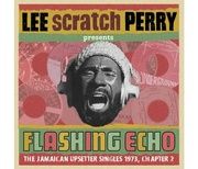 FLASHING ECHO LEE ‘SCRATCH’ PERRY PRESENTS JUNGLE LION THE UPSETTER SINGLES 1973, CHAPTER 2