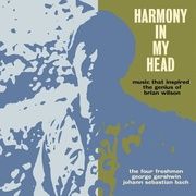 HARMONY IN MY HEAD THE MUSIC THAT INSPIRED THE GENIUS OF BRIAN WILSON