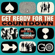 GET READY FOR THE COUNTDOWN - MOD, BRIT SOUL, R&B & FREAKBEAT NUGGETS 3CD CLAMSHELL BOX