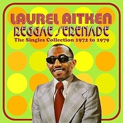 REGGAE SERENADE - THE 70s SINGLES COLLECTION