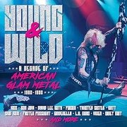 YOUNG AND WILD - A DECADE OF AMERICAN GLAM METAL 1982-1992 3CD CLAMSHELL BOX