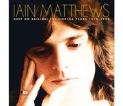 KEEP ON SAILING: THE ELEKTRA YEARS 1972-1974