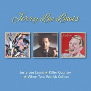 JERRY LEE LEWIS / WHEN TWO WORLDS COLLIDE / KILLER COUNTRY