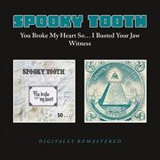 YOU BROKE MY HEART SO… I BUSTED YOUR JAW/WITNESS