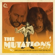 THE MUTATIONS - UNRELEASED BASIL KIRCHIN FILM MUSIC FROM 1968-1974