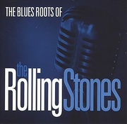 THE BLUE ROOTS OF THE ROLLING STONES