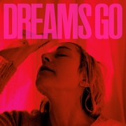 DREAMS GO (IMPORT LP COLOR)