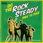 DO THE ROCK STEADY 1966-1968